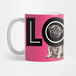 Pug Love Shirt, You'll never be loved more than by your pug Mug